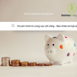 Chi phí chữa trị cong vẹo cột sống - Bao nhiêu là hợp lý?
